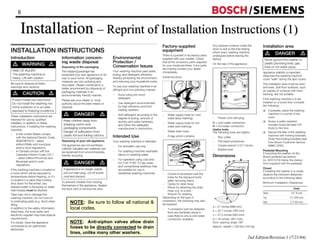 8 / 
Installation –– Reprint of Installation Instructions (1) 
2nd Edition/Revision 1 (7/21/04) 
NOTE: Be sure to follow all national  
local codes. 
NOTE: Anti-siphon valves allow drain 
hoses to be directly connected to drain 
lines, unlike many other washers. 
 