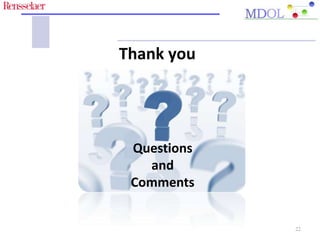 Thank you




 Questions
   and
 Comments


             22
 