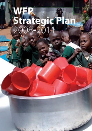 WFP
Strategic Plan
2008-2011
 