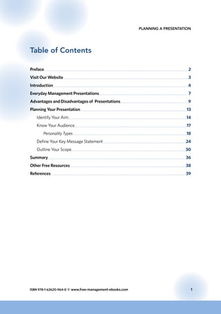 ISBN 978-1-62620-964-0 © www.free-management-ebooks.com	 1
Planning a Presentation
Table of Contents
Preface	 2
Visit Our ...
