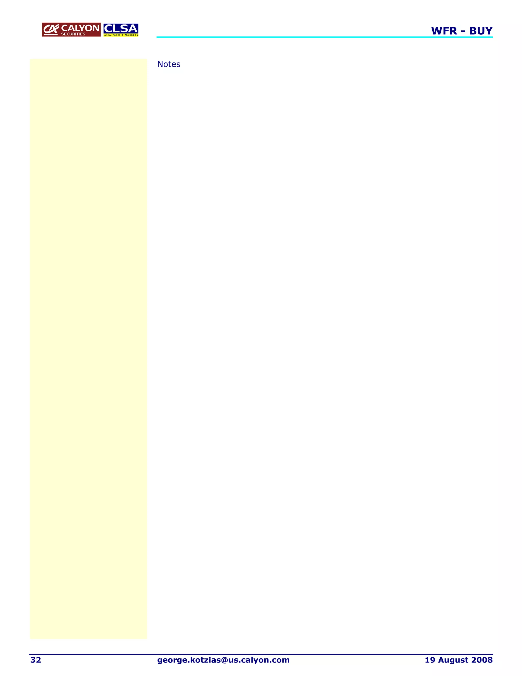 WFR - BUY


     Notes




32   george.kotzias@us.calyon.com   19 August 2008
 