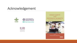 Less sticks, more carrots: New directions for improving food safety in informal markets in low- and middle-income countries