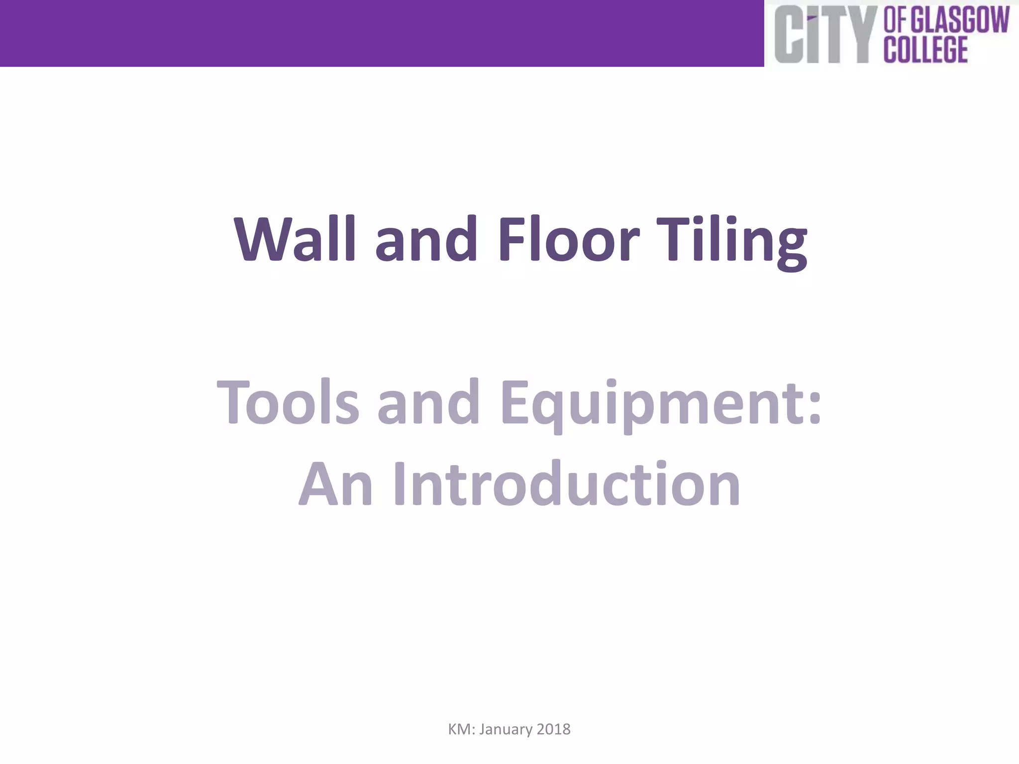 Wall and Floor Tiling Tools and Equipment An Introduction PPT