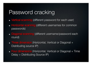 Password cracking Horizontal 


wfuzz –z list,pass1-pass –z list,us1-us2 http://
target.com/user=FUZ2Z &pass=FUZZ
 