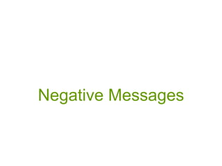 Negative Messages
 