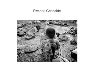 Rwanda Genocide
 