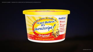 IDIOMATIC EMBER – FINDING THE SWEET SPOT OF PERFORMANCE & PRODUCTIVITY
EMBERCONF 2016
 