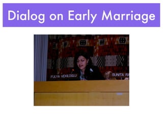 Dialog on Early Marriage
 