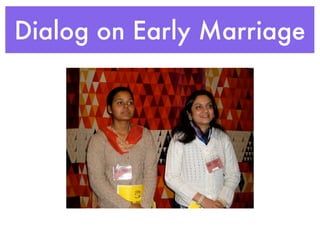 Dialog on Early Marriage
 