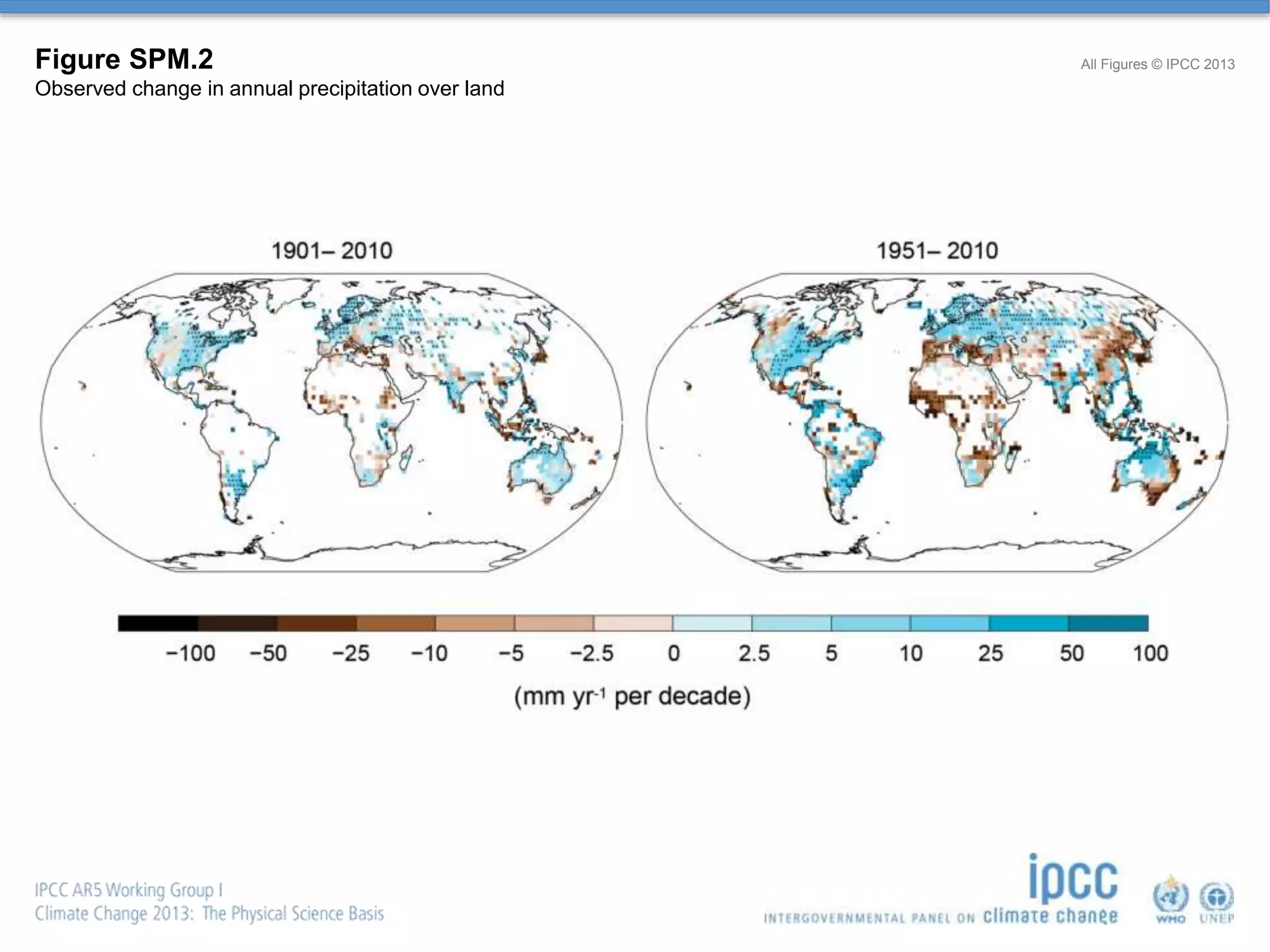 Figure SPM.2
Observed change in annual precipitation over land
All Figures © IPCC 2013
 