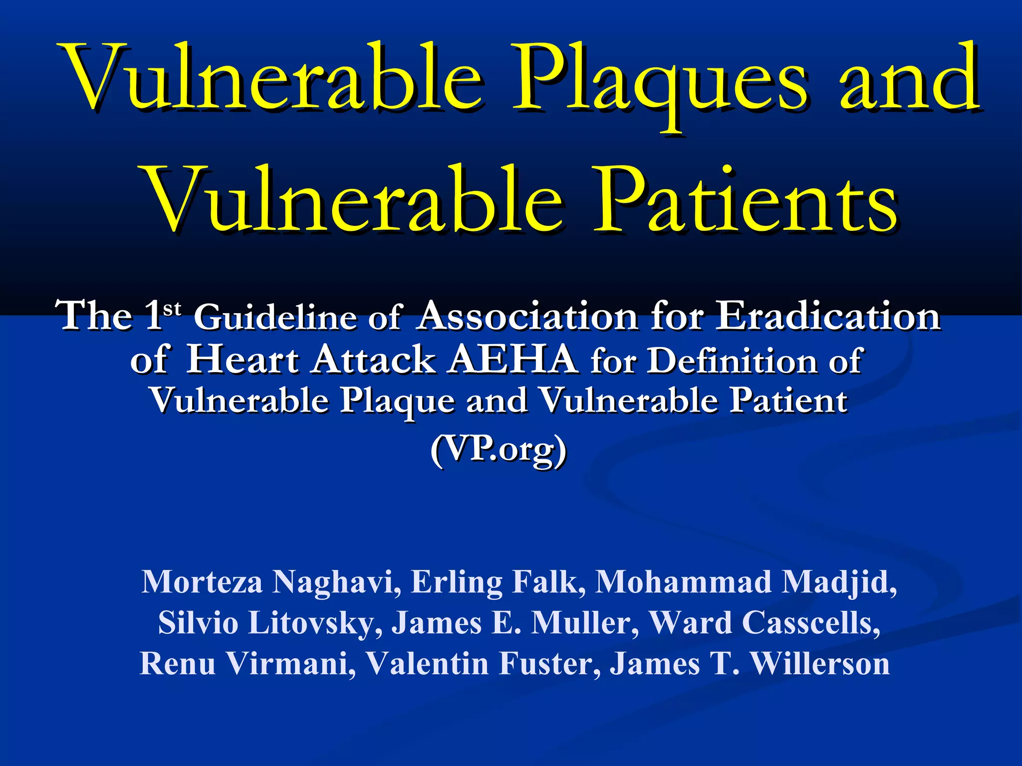 Definition of vulnerable plaque naghavi thi PPT