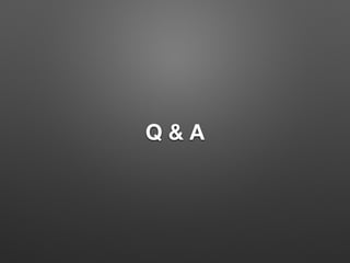 Q & A
 
