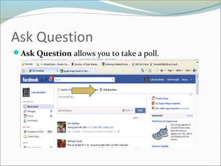 Ask Question
Ask Question allows you to take a poll.
 