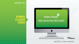 POWER
CLOUDS
VIDEO
http://youtu.be/j1XjCJuzdZ4
 