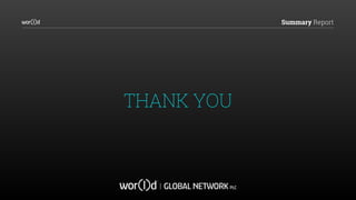Summary Report
THANK YOU
 