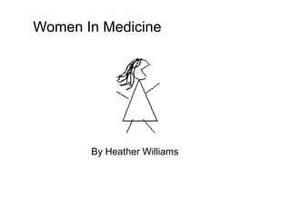 Women In Medicine By Heather Williams 