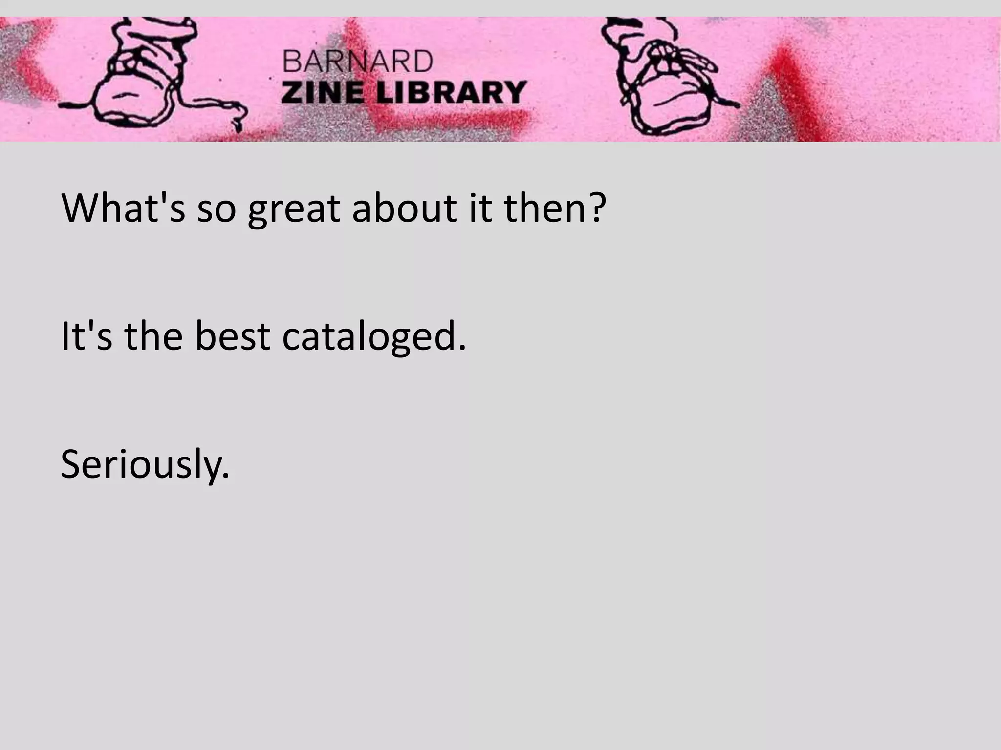 What's so great about it then?
It's the best cataloged.
Seriously.
 