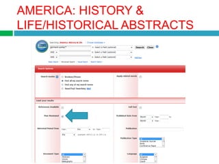 AMERICA: HISTORY &
LIFE/HISTORICAL ABSTRACTS
 