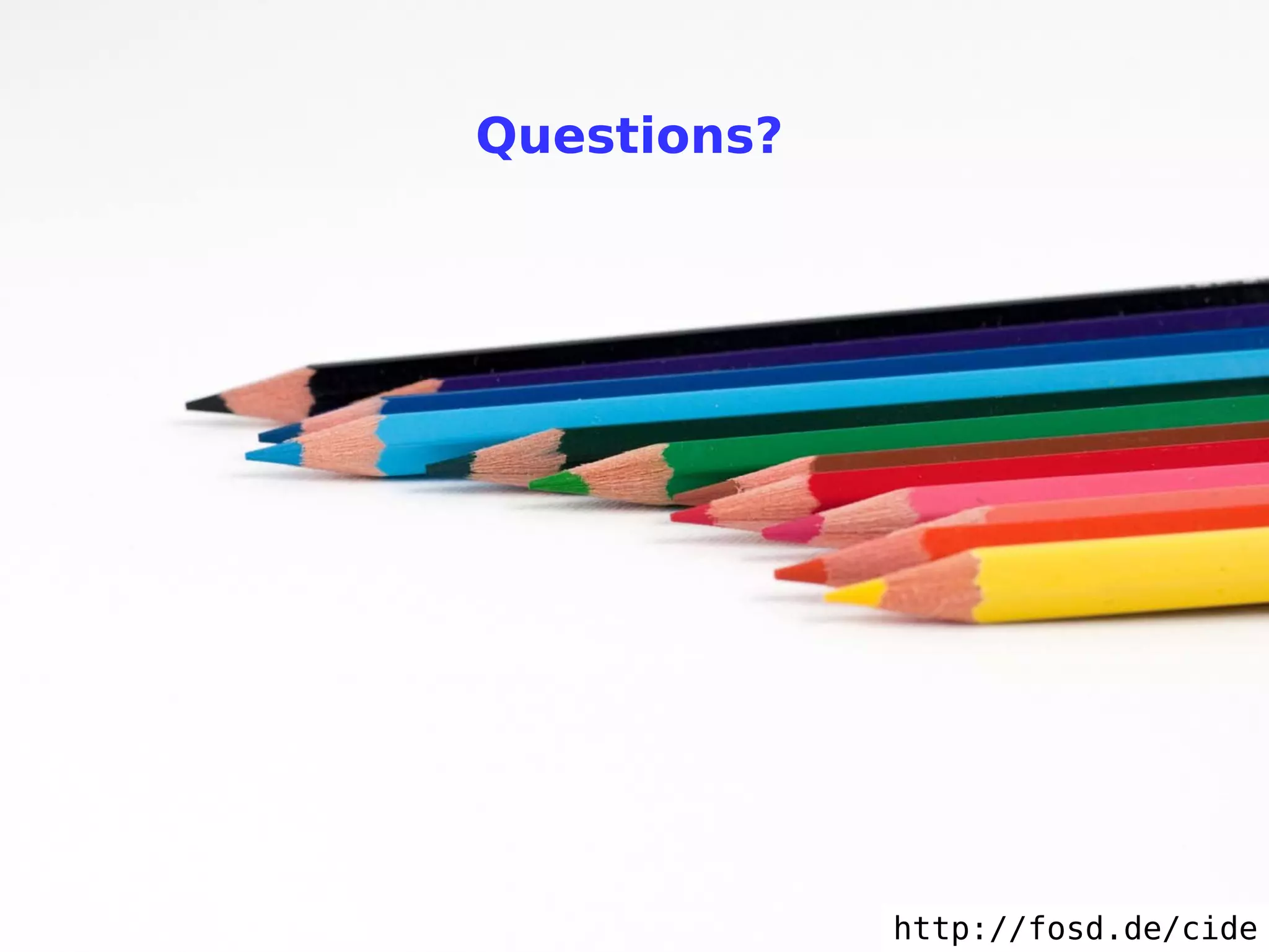 Christian Kästner: Virtual Separation of Concerns                     39




                                         Questions?




                                                      http://fosd.de/cide
 