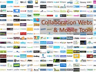 Collaboration Webs
         & Mobile Tools 




1
 