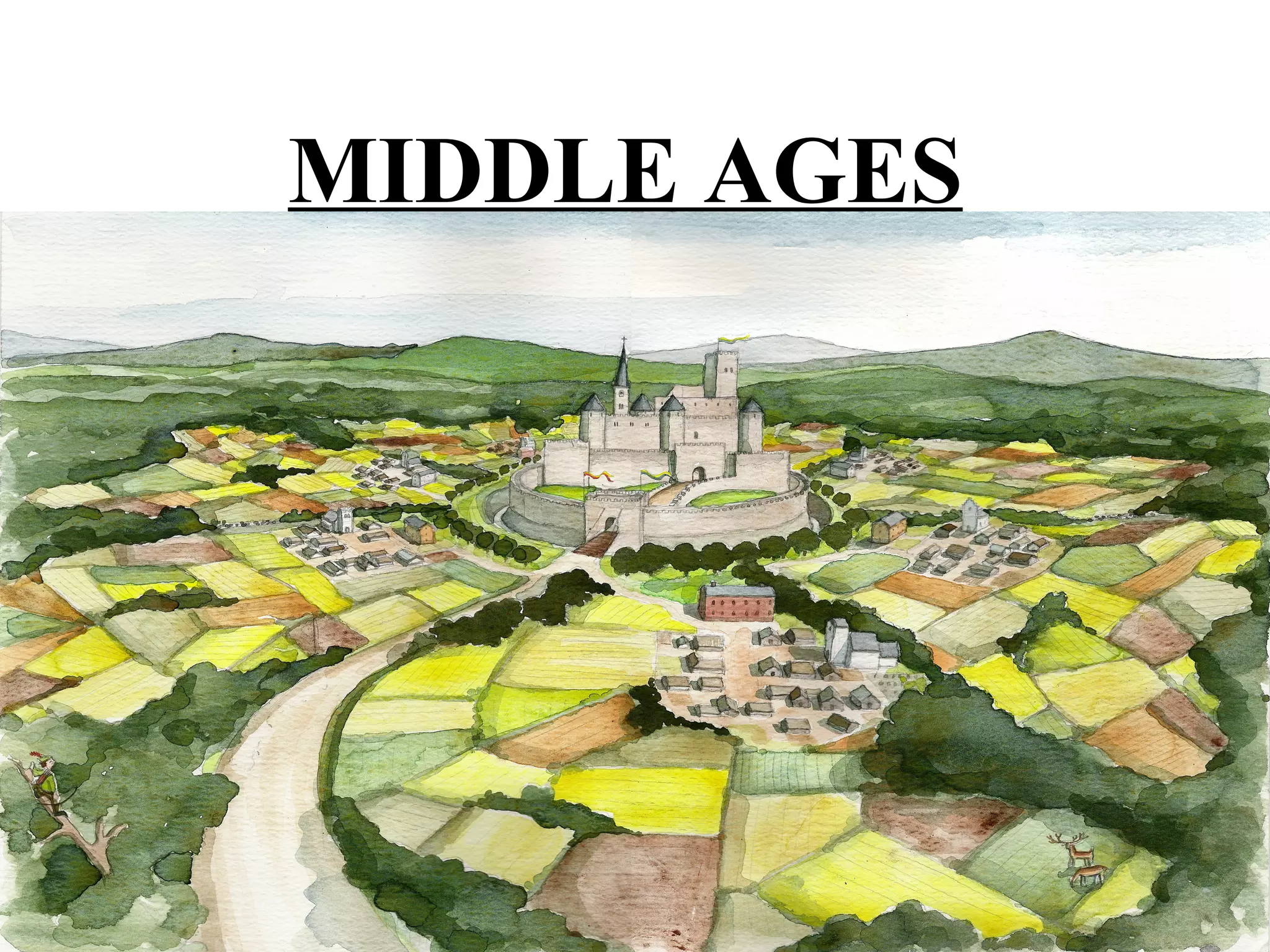 MIDDLE AGES
 