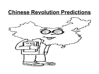 Chinese Revolution Predictions
 