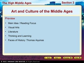 The High Middle Ages

Section 3

Art and Culture of the Middle Ages
Preview
•

Main Idea / Reading Focus

•

Visual Arts

•

Literature

•

Thinking and Learning

•

Faces of History: Thomas Aquinas

 