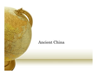 Ancient China
 