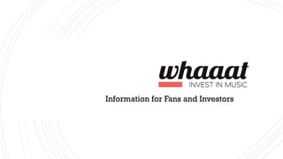 Information for Fans and Investors
 