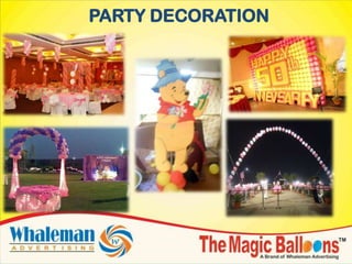 PARTY DECORATION
 