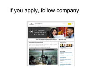 If you apply, follow company
 