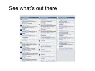 See what’s out there
 