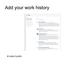 Add your work history
& make it public
 