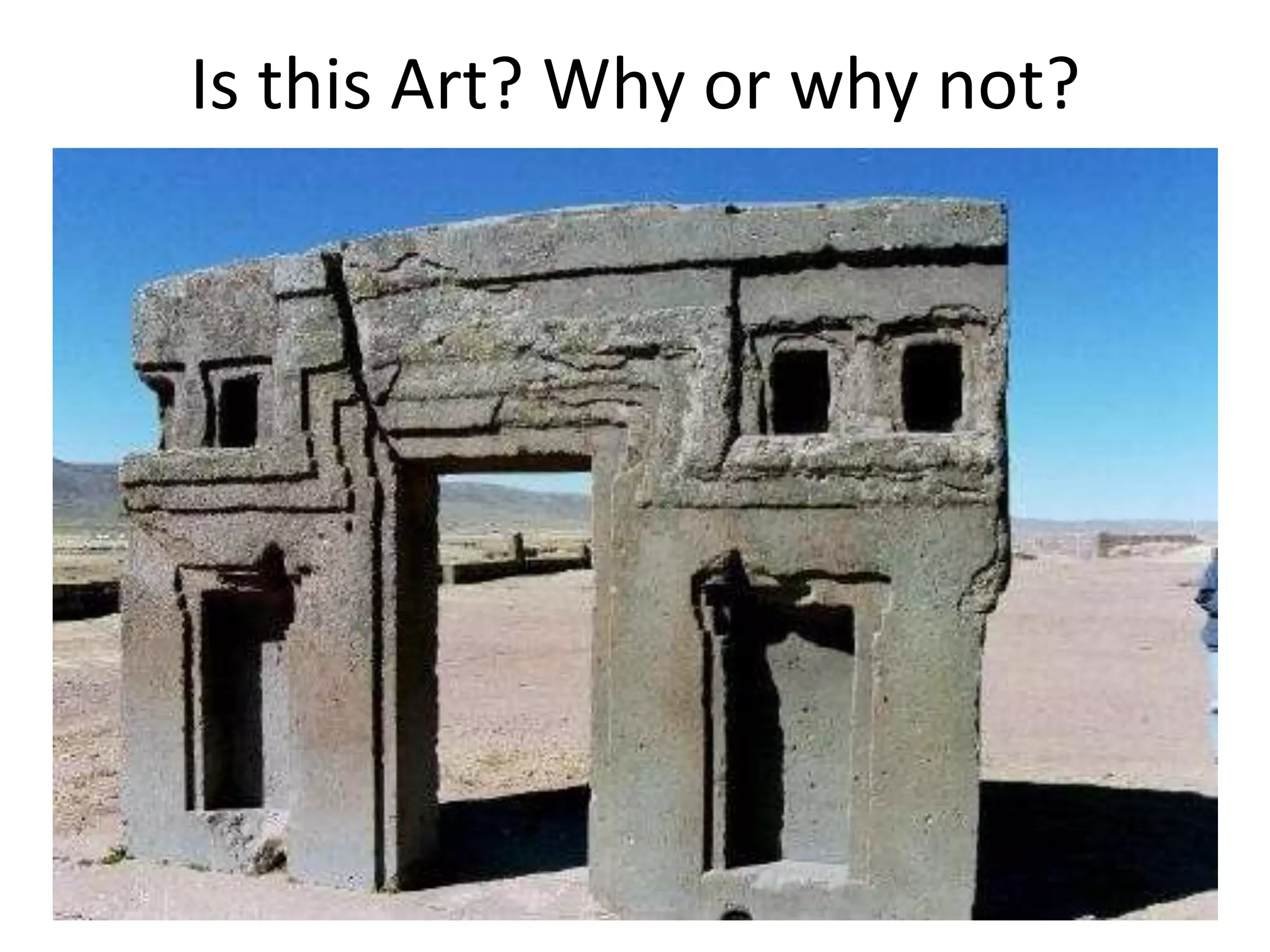 Is this Art? Why or why not?
 