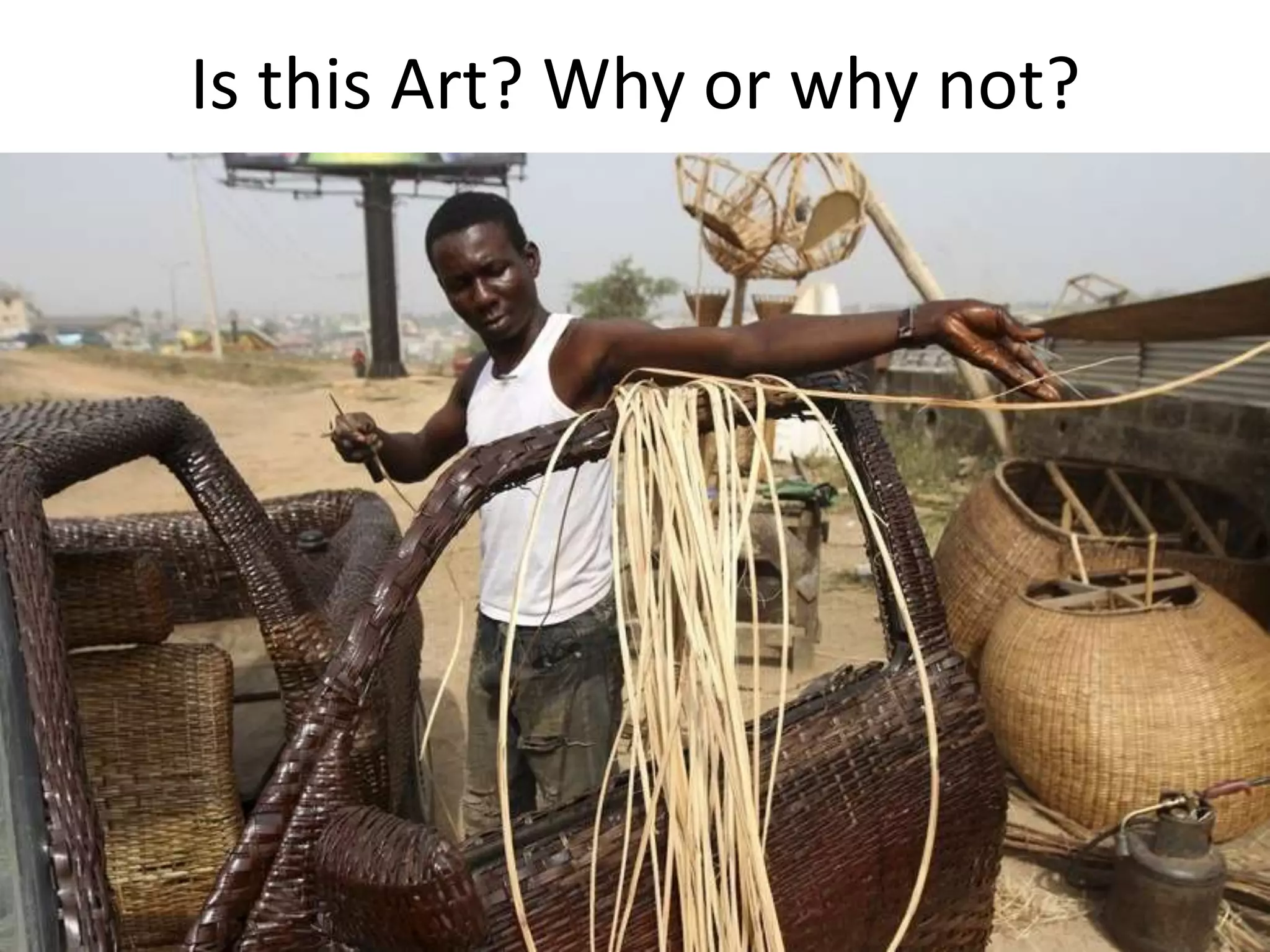 Is this Art? Why or why not?
 