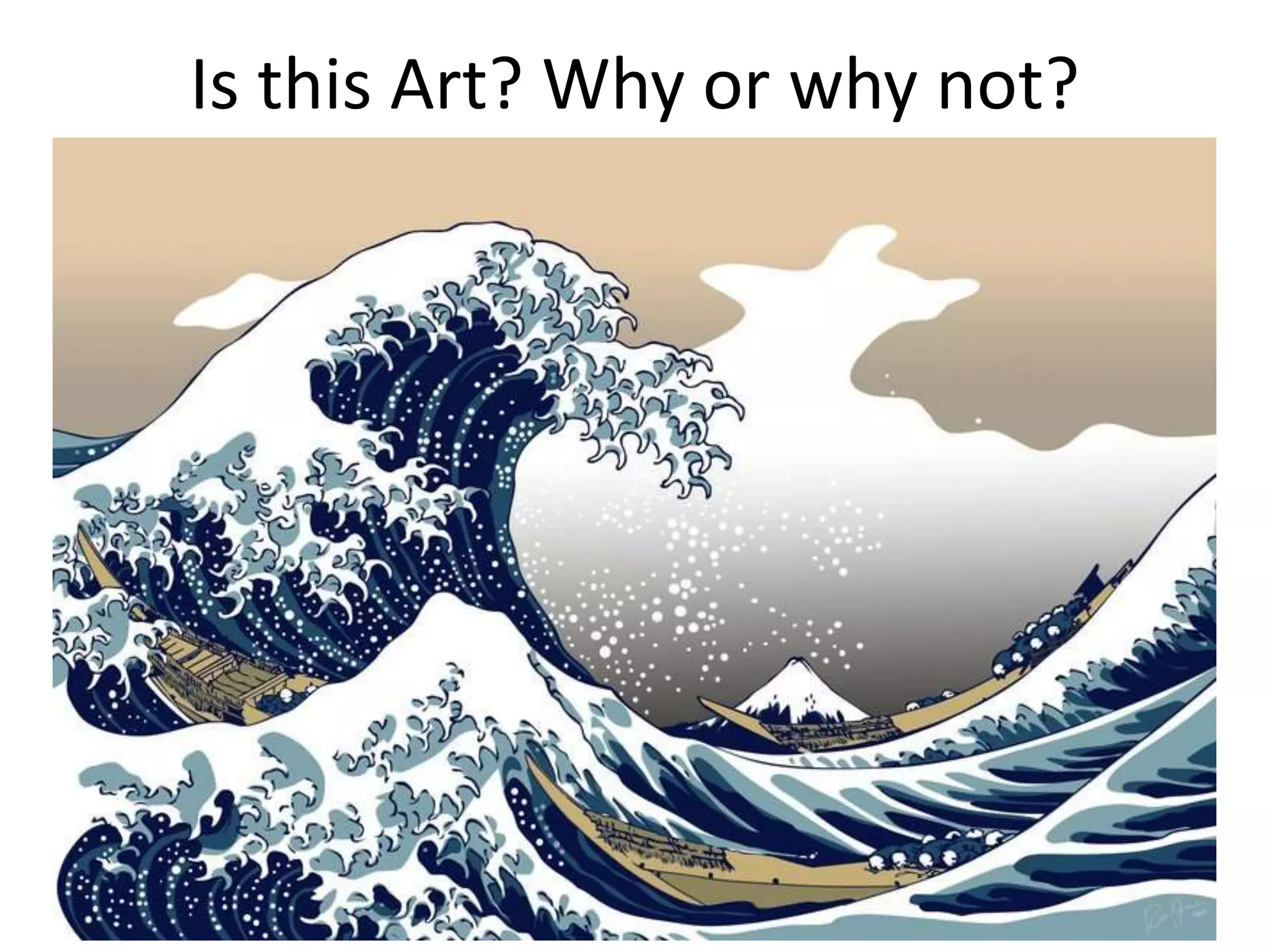 Is this Art? Why or why not?
 