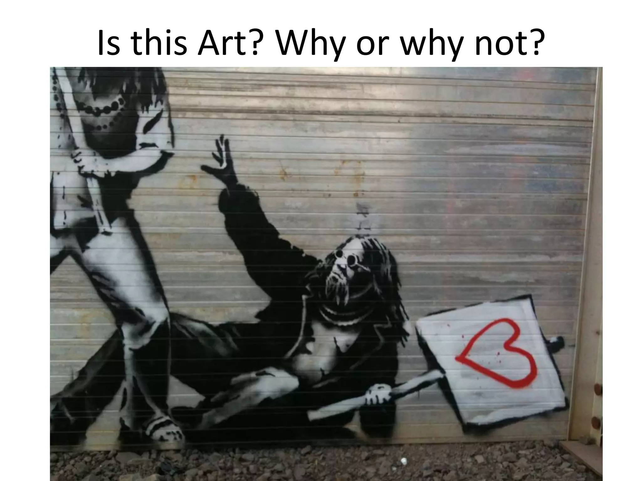 Is this Art? Why or why not?
 