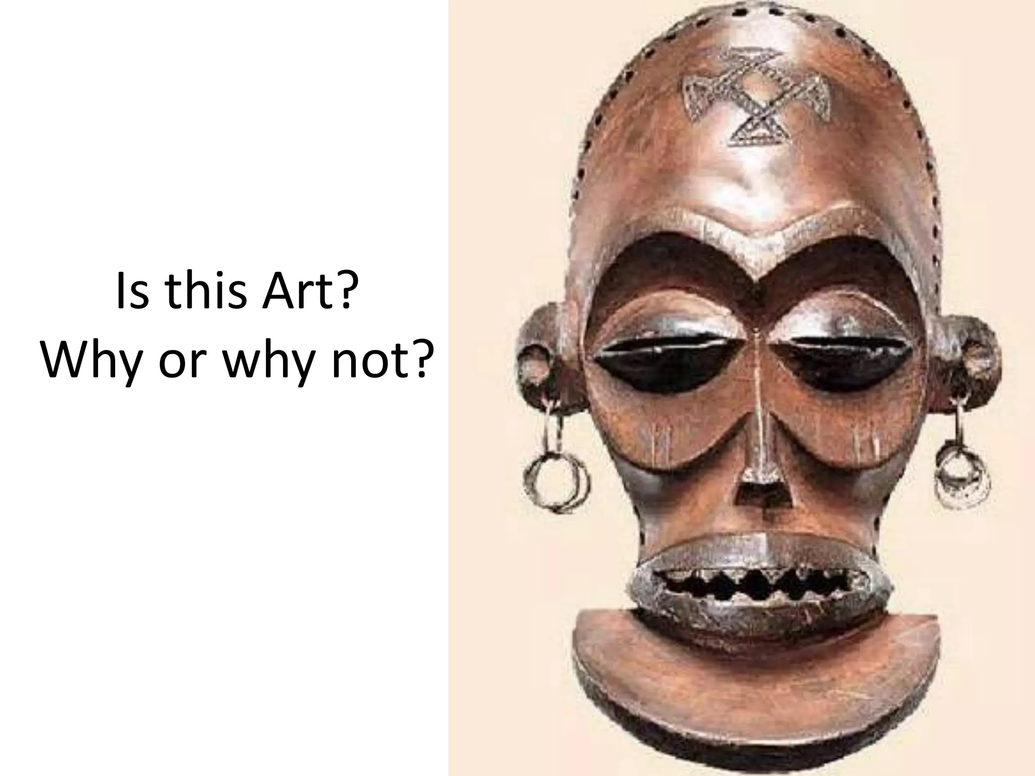 Is this Art?
Why or why not?
 