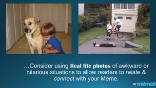 What makes a great meme go viral-How to make a Meme | PPTX