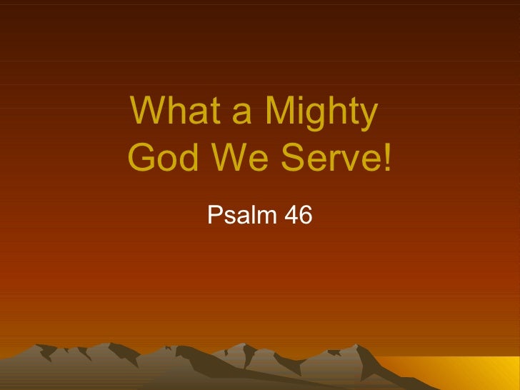 What A Mighty God We Serve