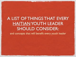 Things a Haitian youth leader should consider.