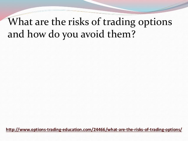 Risks associated with options trading