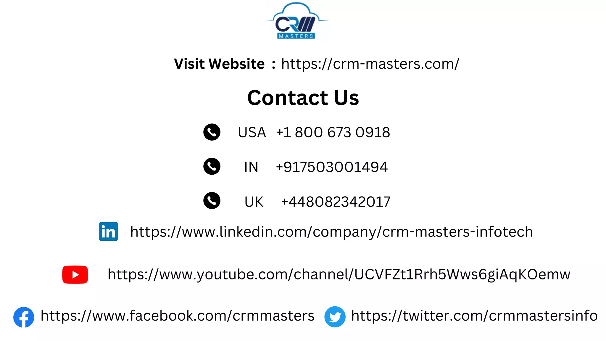 https://www.facebook.com/crmmasters https://twitter.com/crmmastersinfo
https://www.linkedin.com/company/crm-masters-infotech
https://www.youtube.com/channel/UCVFZt1Rrh5Wws6giAqKOemw
+1 800 673 0918
https://crm-masters.com/
Visit Website :
+917503001494
+448082342017
USA
IN
UK
Contact Us
 