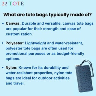 What materials are typically used to make tote bags?