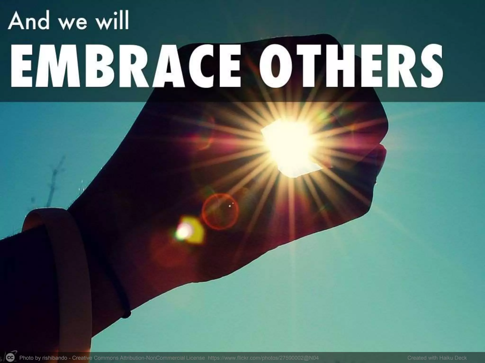 Photo by rishibando - Creative Commons Attribution-NonCommercial License https://www.flickr.com/photos/27590002@N04 Created with Haiku Deck
 