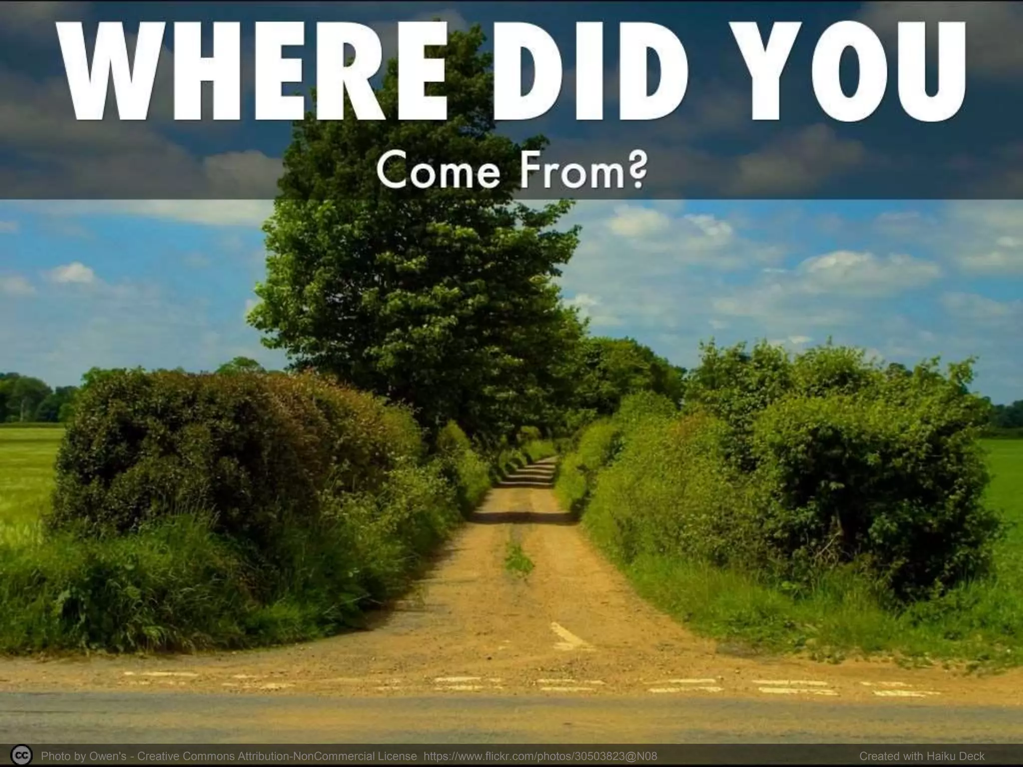 Photo by Owen's - Creative Commons Attribution-NonCommercial License https://www.flickr.com/photos/30503823@N08 Created with Haiku Deck
 