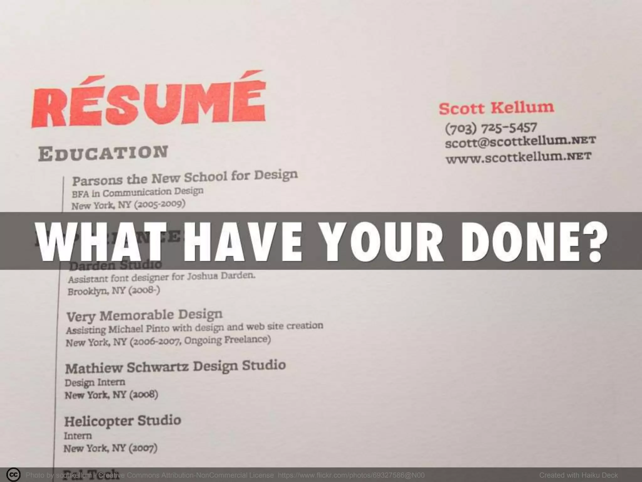 Photo by scottkellum - Creative Commons Attribution-NonCommercial License https://www.flickr.com/photos/69327586@N00 Created with Haiku Deck
 