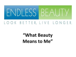 “ What Beauty Means to Me” 