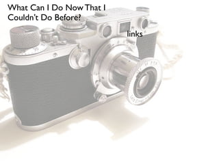 What Can I Do Now That I Couldn't Do Before? v2