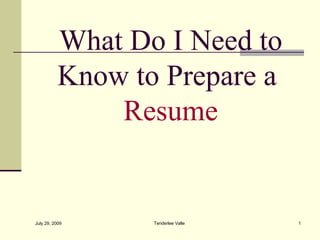 What Do I Need to Know to Prepare a  Resume 